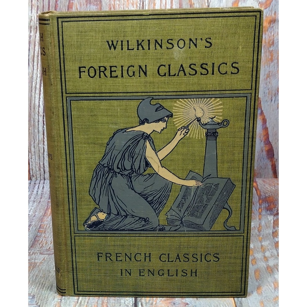 Wilkinson's Foreign Classics in English FRENCH CLASSICS by William Cleaver Wilki